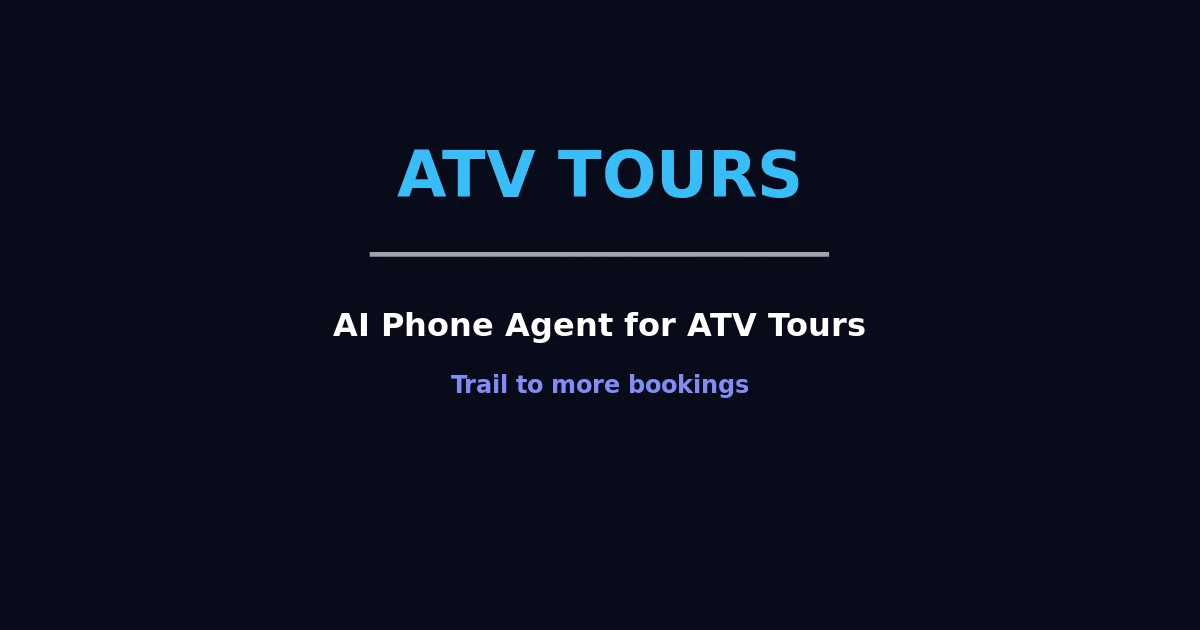 AI Phone Agent for ATV Tours