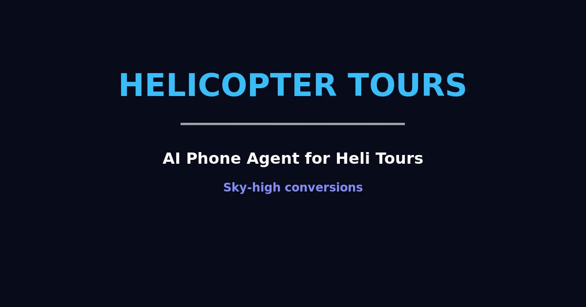 AI Phone Agent for Helicopter Tours