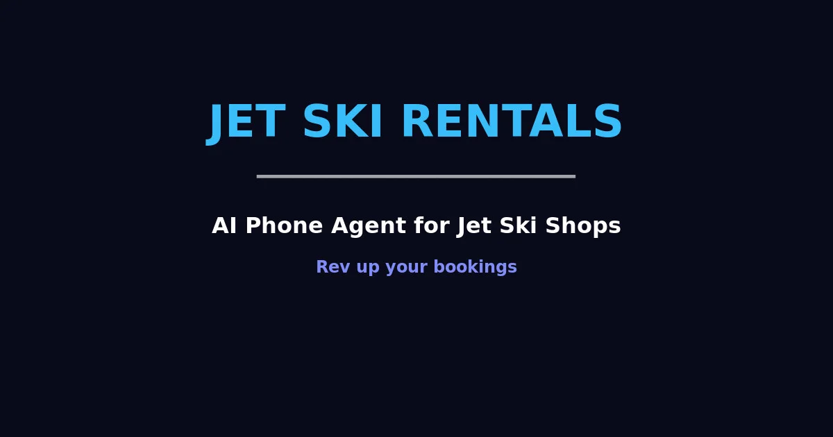 AI Phone Agent for Jet Ski Rentals