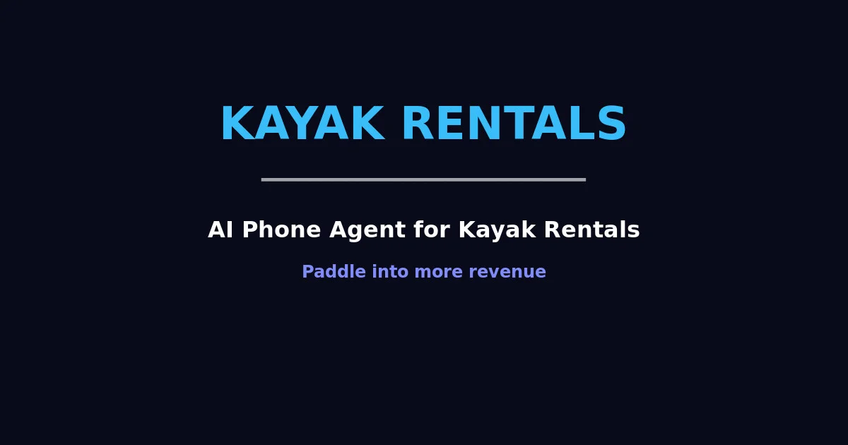 AI Phone Agent for Kayak Rentals