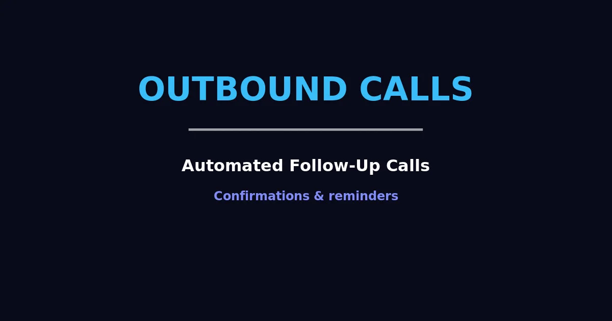 Outbound Calls - Automated Follow Up
