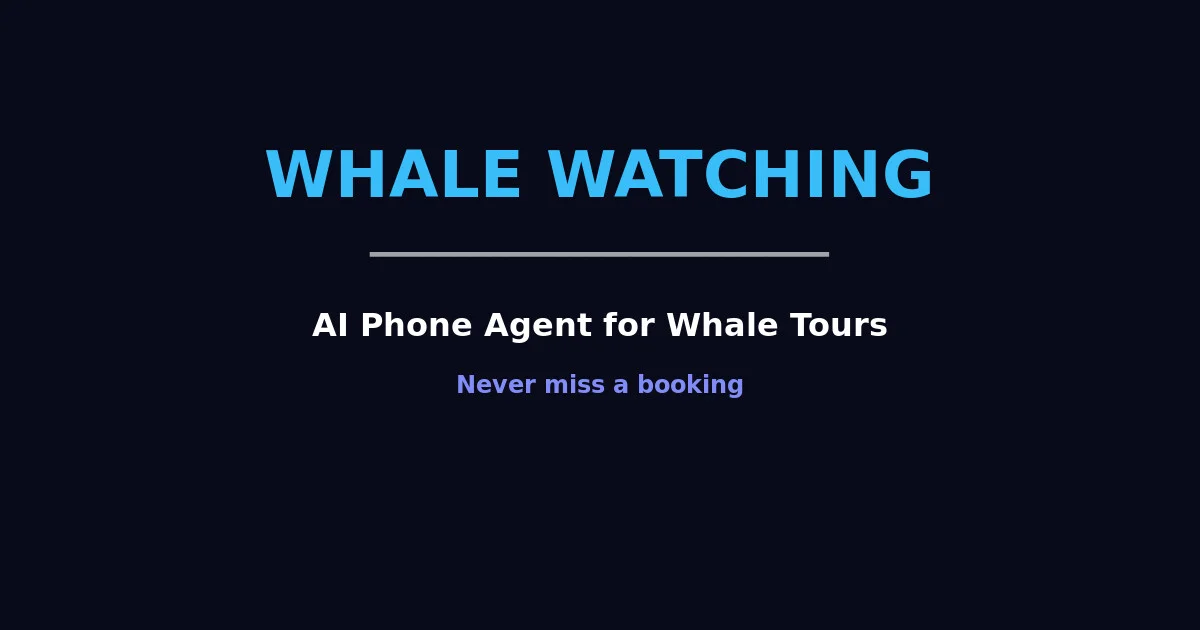 AI Phone Agent for Whale Watching Tours