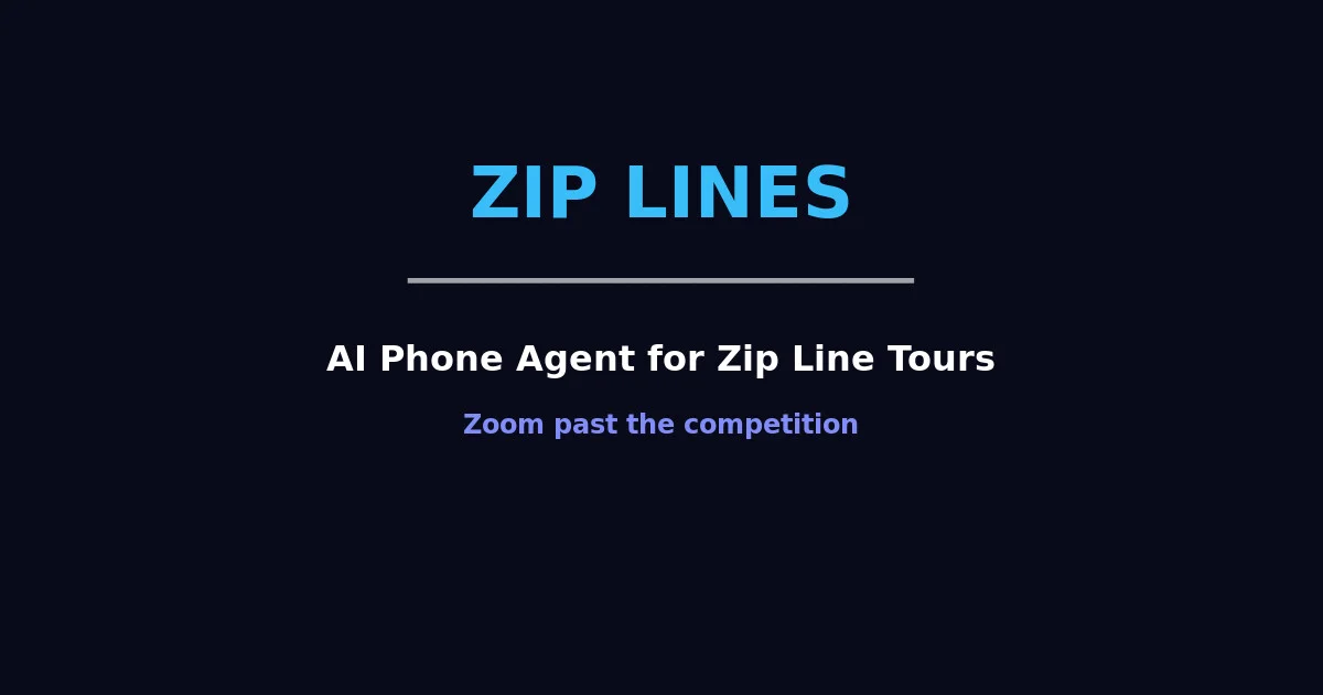 AI Phone Agent for Zip Lines
